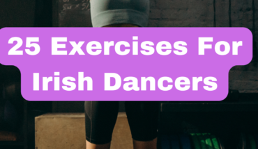 25 Exercises for Irish Dance 25 Exercises for Irish Dance